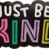 Brand new 😀 PUNKY PINS Mens Accessories Just Be Kind | ENAMEL PIN ✨ -Alternative Accessories Elegant Store punky pins just be kind enamel pin 1 b851dafc 0d6e 4f78 bdce 33ca5504135f 700x700