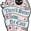 Cheapest 🛒 PUNKY PINS There'd Better Be Cats [Pink] | ENAMEL PIN ⭐ -Alternative Accessories Elegant Store punky pins there d better be cats enamel pin 1 984115a3 1d2c 4084 b1ca 81d22eed3571