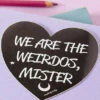 Budget 🔥 PUNKY PINS The Craft We Are The Weirdos Mister | LAPTOP STICKER 🎁 -Alternative Accessories Elegant Store punky pins we are the weirdos mister laptop sticker 2 700x700